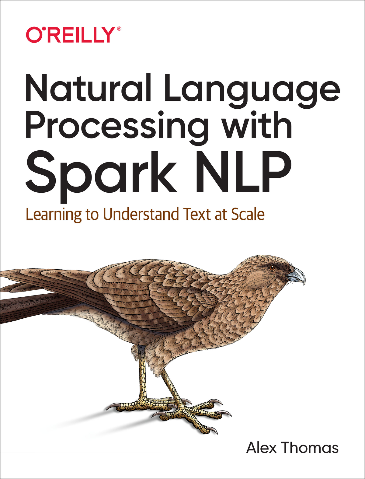 Natural Language Processing with Spark NLP by Alex Thomas Copyright 2020 Alex - photo 1