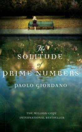 Paolo Giordano - The Solitude of Prime Numbers: A Novel
