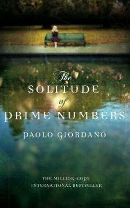 Paolo Giordano The Solitude of Prime Numbers: A Novel