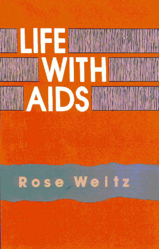 title Life With AIDS author Weitz Rose publisher Rutgers - photo 1