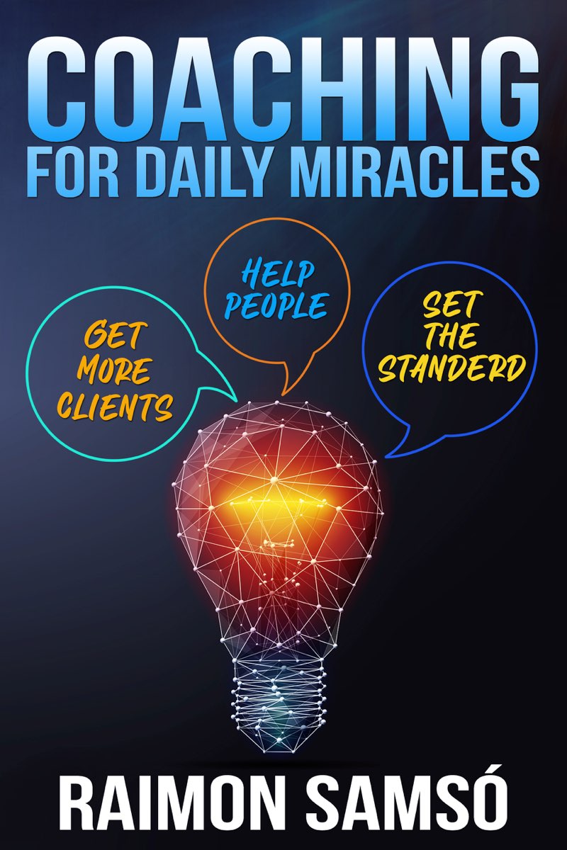 COACHING FOR DAILY MIRACLES Get more clients help people and set the standard - photo 1