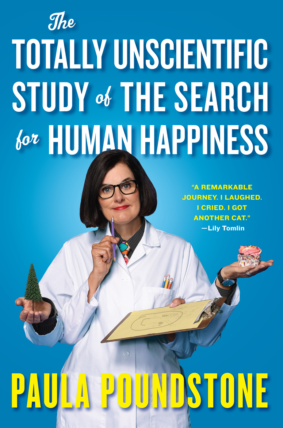 The Totally Unscientific Study of the Search for Human Happiness PAULA - photo 1