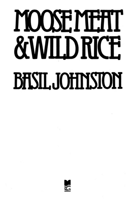 Copyright 1978 by Basil Johnston First published in paperback in 1987 All - photo 1