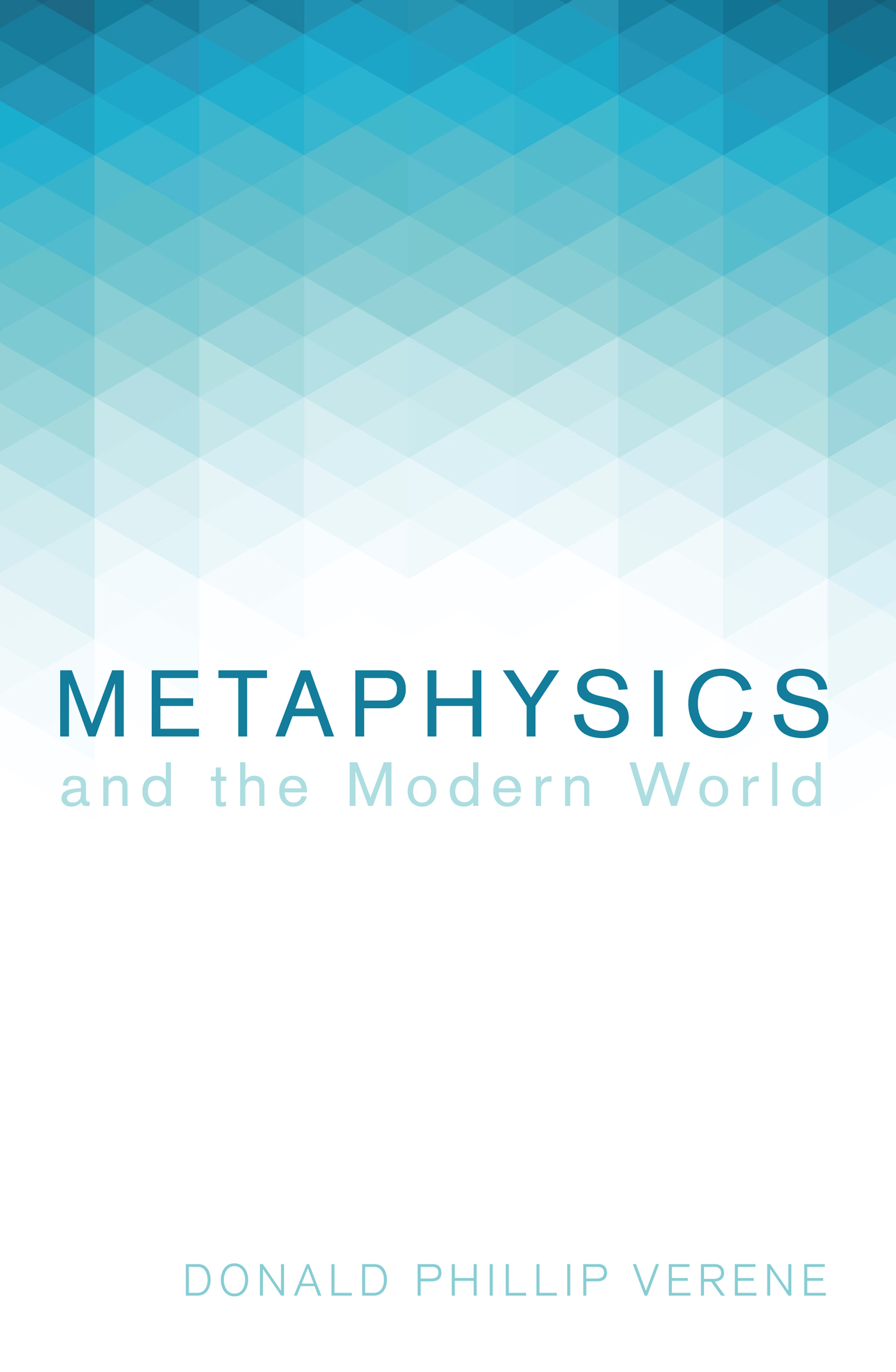 Metaphysics and the Modern World Donald Phillip Verene Preface A ristotles - photo 1