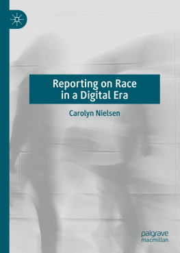 Carolyn Nielsen - Reporting on Race in a Digital Era