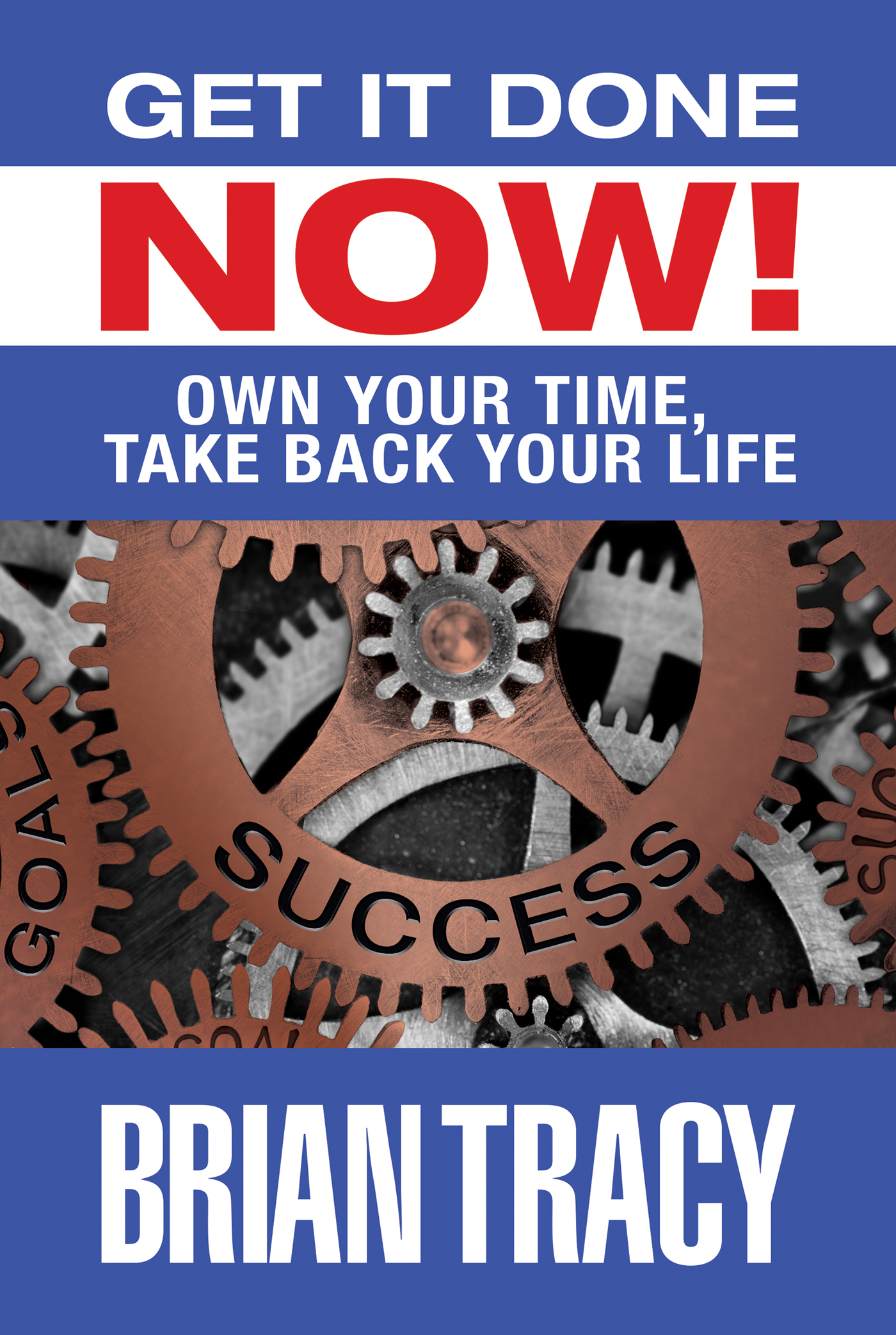 Get it Done Now Own Your Time Take Back Your Life - image 1