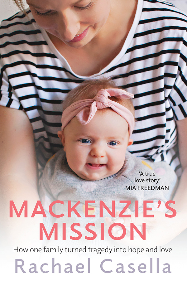 Mackenzies Mission How one family turned tragedy into hope and love - image 1