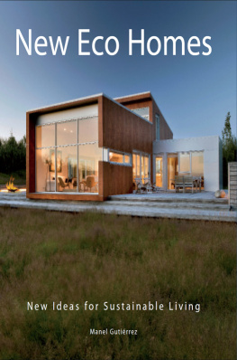 Manel Gutierrez - New Eco Homes: New Ideas for Sustainable Living