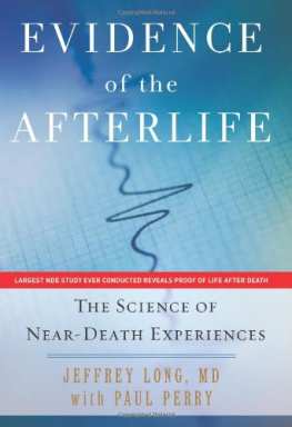 Jeffrey Long - Evidence of the Afterlife: The Science of Near-Death Experiences