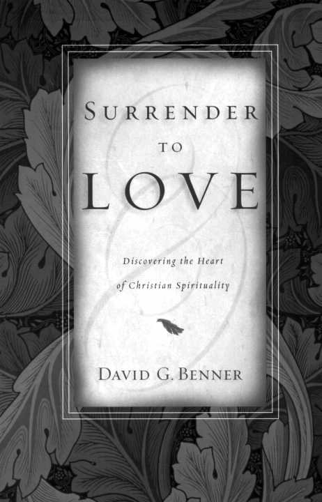 Surrender to Love Discovering the Heart of Christian Spirituality - image 5