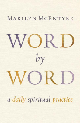 Marilyn McEntyre Word by Word: A Daily Spiritual Practice