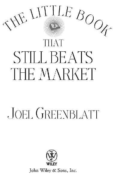 Copyright 2010 by Joel Greenblatt All rights reserved Published by John - photo 1