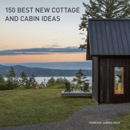 Francesc Zamora - 150 Best New Cottage and Cabin Ideas