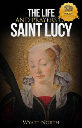 Wyatt North The Life and Prayers of Saint Lucy of Syracuse