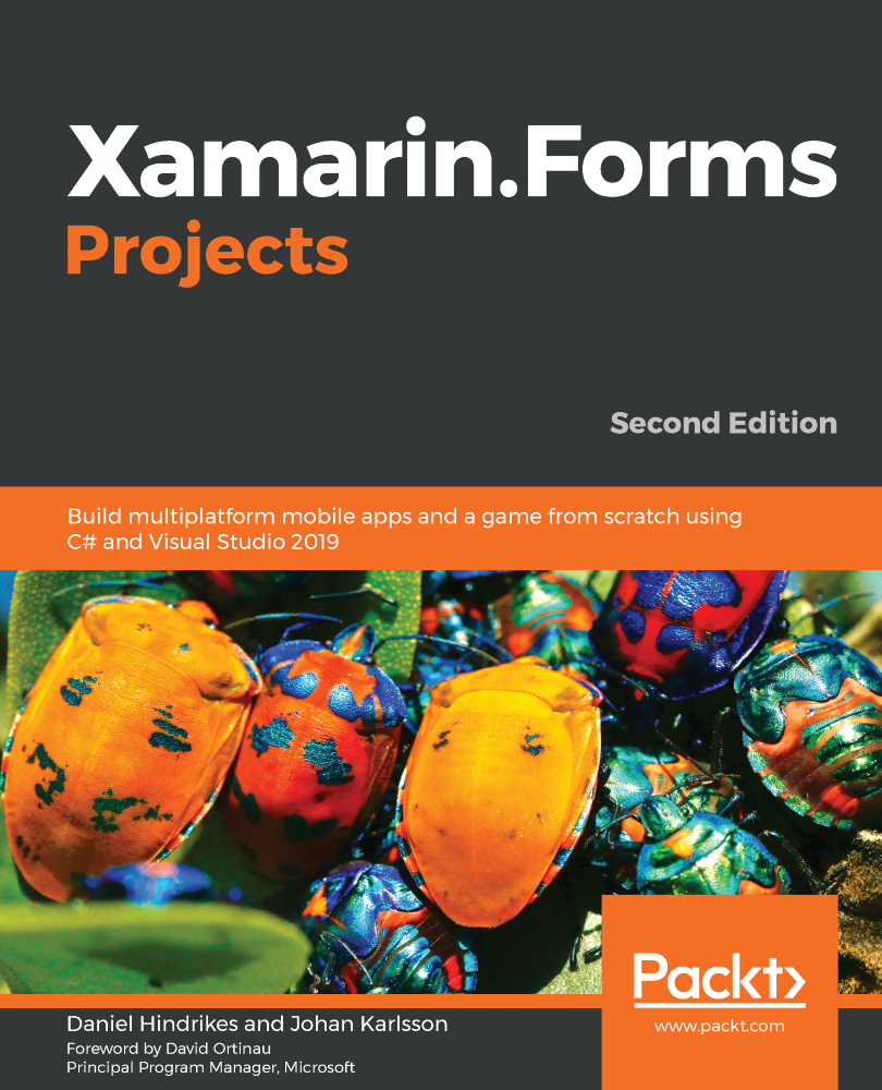 XamarinForms Projects Second Edition Build multiplatform mobile apps and - photo 1