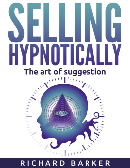 Richard Barker - Selling Hypnotically: The Art Of Suggestion