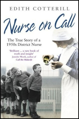 Edith Cotterill - Nurse On Call: The True Story of a 1950s District Nurse