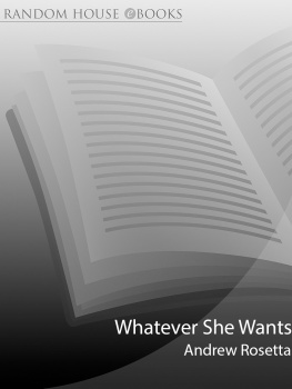 Andrew Rosetta - Whatever She Wants: True Confessions of a Male Escort