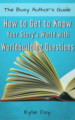 Kylie Day How to Get to Know Your Storys World With Worldbuilding Questions