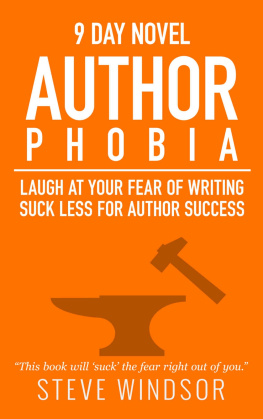 windsor Nine Day Novel-Authorphobia: Laugh at Your Fear of Writing (Writing Fiction Novels #0)