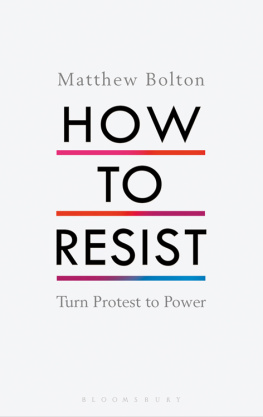 Matthew Bolton How To Resist- Turn Protest To Power