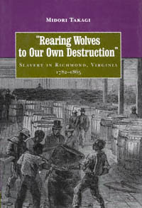 title Rearing Wolves to Our Own Destruction Slavery in Richmond - photo 1