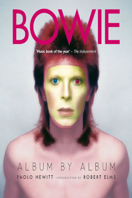 Paolo Hewitt - Bowie: Album by Album
