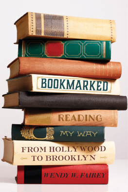 Wendy W. Fairey - Bookmarked: Reading My Way from Hollywood to Brooklyn