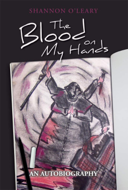 Shannon OLeary The Blood on My Hands: An Autobiography