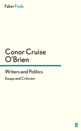 Conor Cruise OBrien Writers and Politics