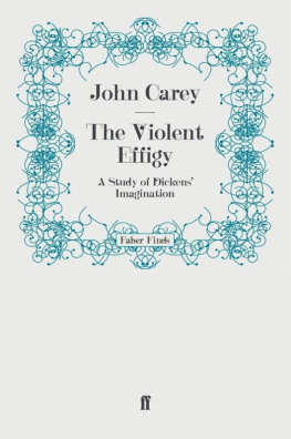 John Carey The Violent Effigy- A Study of Dickens Imagination