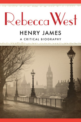 Rebecca West - Henry James: A Critical Biography