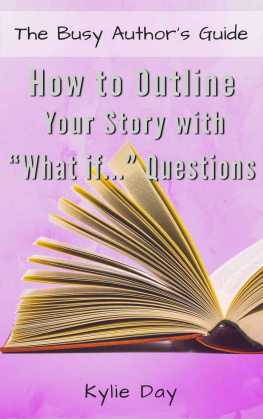 Kylie Day - How to Outline Your Story with What If Questions