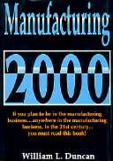 title Manufacturing 2000 author Duncan William L publisher - photo 1