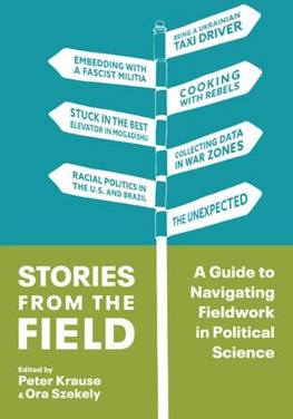 Peter Krause Stories from the Field: A Guide to Navigating Fieldwork in Political Science