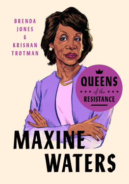 Brenda Jones - Queens of the Resistance: Maxine Waters