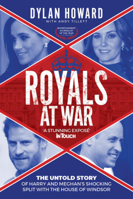 Dylan Howard Royals at War: The Untold Story of Harry and Meghans Shocking Split with the House of Windsor