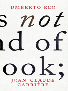 Umberto Eco - This is Not the End of the Book