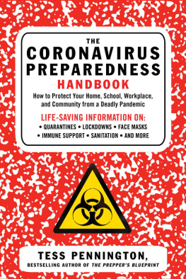 Tess Pennington The Coronavirus Preparedness Handbook: How to Protect Your Home, School, Workplace, and Community from a Deadly Pandemic (Covid-19)