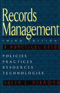 title Records Management A Practical Approach author Diamond - photo 1