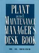 title Plant and Maintenance Managers Desk Book author Weiss W - photo 1