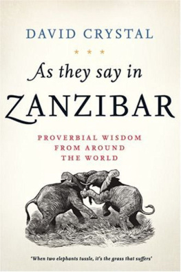 David Crystal - As They Say in Zanzibar: Proverbial Wisdom From Around the World