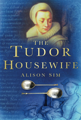 Alison Sim - The Tudor Housewife