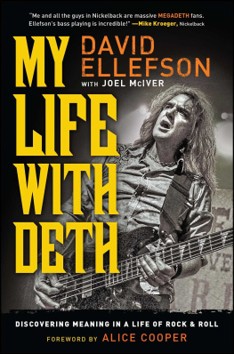 David Ellefson My Life With Deth: Discovering Meaning in a Life of Rock & Roll