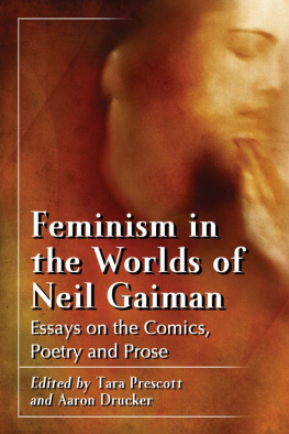 Tara Prescott Feminism in the Worlds of Neil Gaiman: Essays on the Comics, Poetry and Prose [N.F. - Essays, Literature]