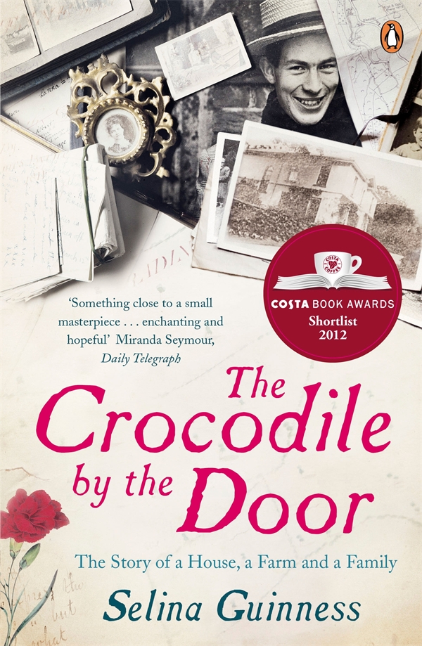 The Crocodile by the Door The Story of a House a Farm and a Family - image 1