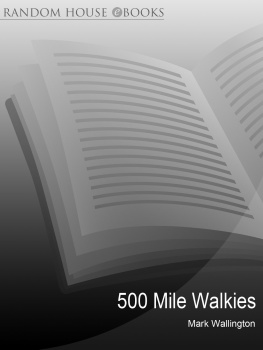 Mark Wallington Five Hundred Mile Walkies