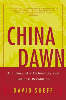 David Sheff - China Dawn: Culture and Conflict in Chinas Business Revolution