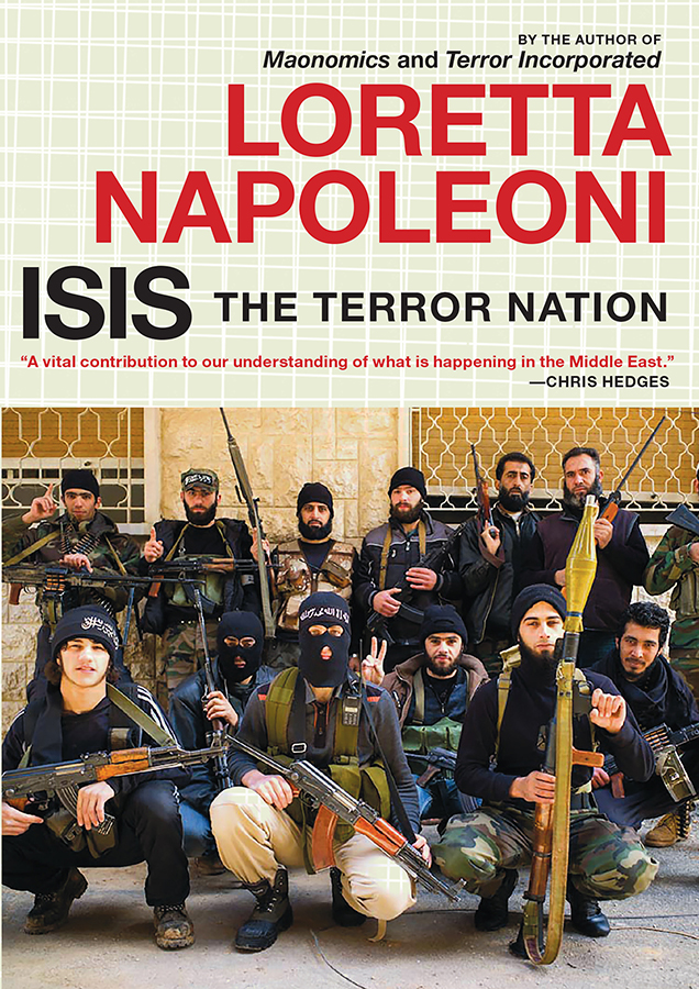 ISIS The Terror Nation LORETTA NAPOLEONI Seven Stories Press New York - photo 1