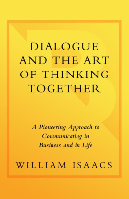 William Isaacs Dialogue and the art of thinking together